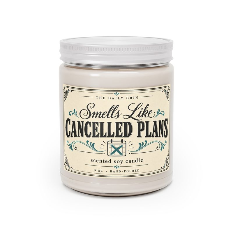 Smells Like Cancelled Plans — Candle